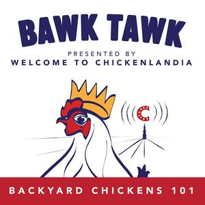 Escucha Bawk Tawk! Your 100% Friendly Backyard Chickens Show en la aplicación