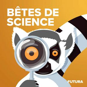 Escucha Bêtes de science en la aplicación