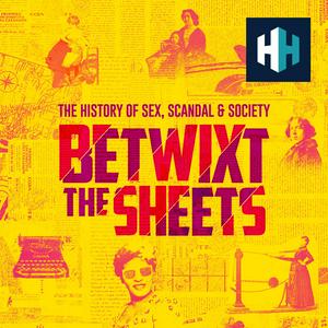 Escucha Betwixt The Sheets: The History of Sex, Scandal & Society en la aplicación