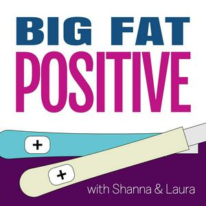 Escucha Big Fat Positive: A Pregnancy and Parenting Journey en la aplicación