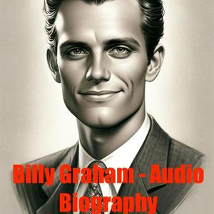 Escucha Billy Graham - Audio Biography en la aplicación