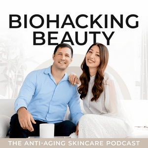 Escucha Biohacking Beauty: The Anti-Aging Skincare Podcast en la aplicación