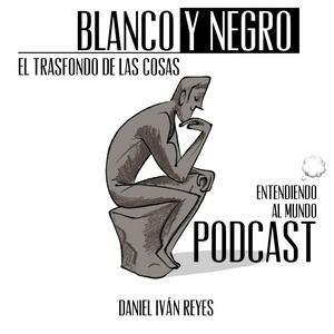 Blanco y Negro el trasfondo de las cosas