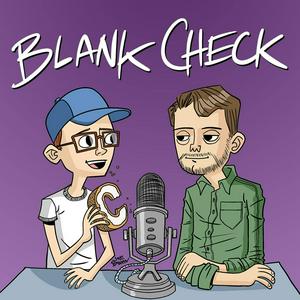 Escucha Blank Check with Griffin & David en la aplicación