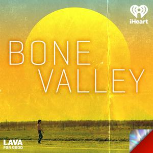 Escucha Bone Valley en la aplicación