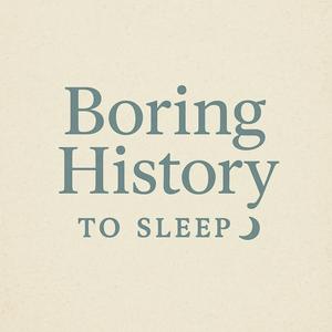 Boring History To Sleep