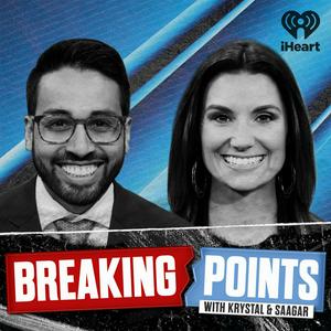 Escucha Breaking Points with Krystal and Saagar en la aplicación