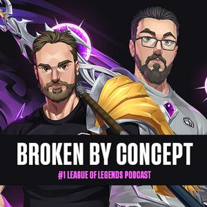 Escucha Broken By Concept: League of Legends Podcast en la aplicación