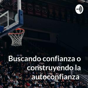 Escucha Buscando confianza o construyendo la autoconfianza en la aplicación