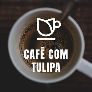 Escucha Café com Tulipa en la aplicación