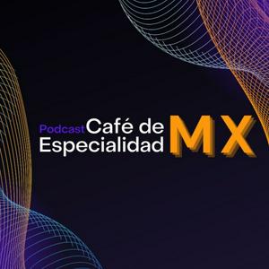 Escucha Café de Especialidad Mx en la aplicación