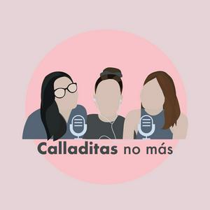 Escucha Calladitas No Más en la aplicación