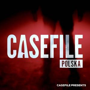 Escucha Casefile Polska en la aplicación