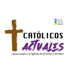 Escucha Católicos Actuales en la aplicación