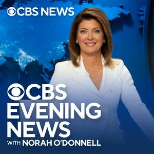 Escucha CBS Evening News with Norah O'Donnell en la aplicación