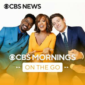 Escucha CBS Mornings on the Go en la aplicación