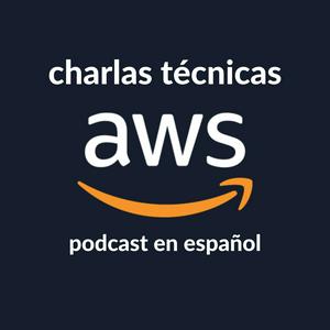 Escucha Charlas técnicas de AWS (AWS en Español) en la aplicación