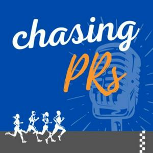 Chasing Pr's - A Running Podcast