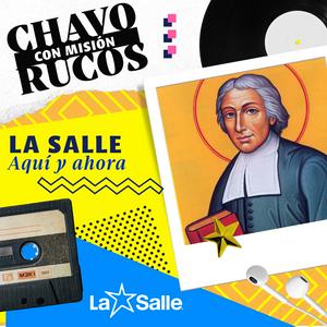 Escucha Chavorrucos con Misión, La Salle aquí y ahora en la aplicación