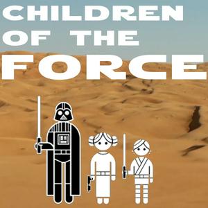 Children of the Force - a Star Wars podcast