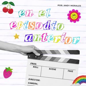 En El Episodio Anterior