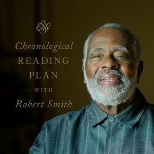 Escucha Chronological ESV Bible Plan with Robert Smith en la aplicación