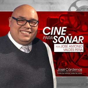 Escucha CINE PARA SOÑAR - José Antonio VALDÉS P. en la aplicación