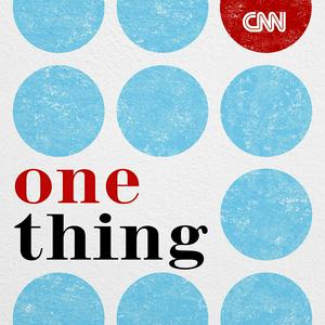 Escucha CNN One Thing en la aplicación