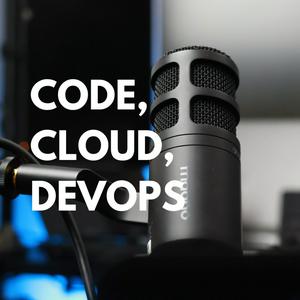 Code, Cloud and DevOps Podcast