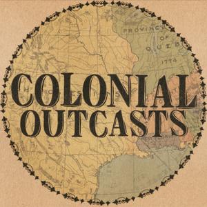 Escucha Colonial Outcasts en la aplicación