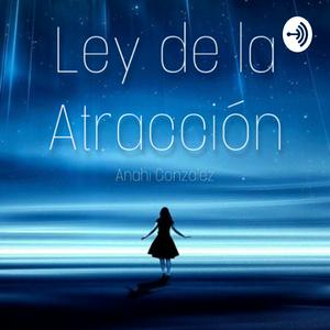 Escucha Como conseguir lo que quieras con la Ley de la Atracción en la aplicación