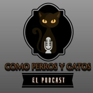 Escucha Como Perros y Gatos, El Podcast en la aplicación