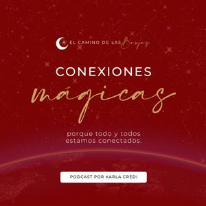 Escucha Conexiones Mágicas by Karla Credi en la aplicación