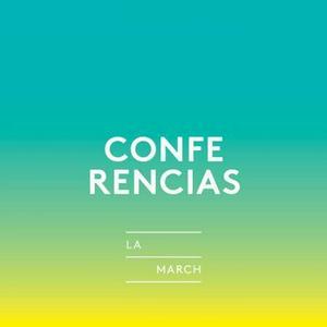 Conferencias de la March