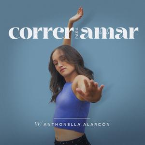Correr Para Amar con Anthonella Alarcon