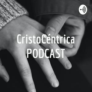 Escucha CristoCéntrica PODCAST en la aplicación