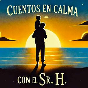 Escucha Cuentos en calma con el Sr. H. en la aplicación