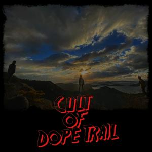 Cult of Dope Trail
