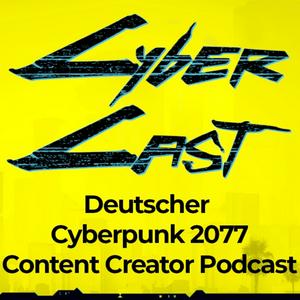 CyberCast - der deutsche Cyberpunk 2077 Content Creator Podcast
