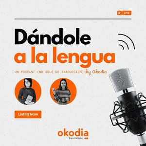 Escucha Dándole a la lengua. Un podcast (no solo) de traducción by Okodia en la aplicación