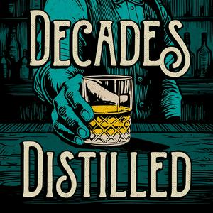 Escucha Decades Distilled // A History of Whisky en la aplicación