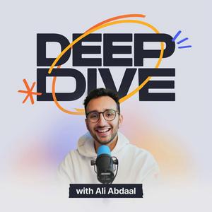 Escucha Deep Dive with Ali Abdaal en la aplicación