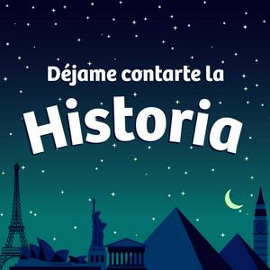 Escucha Déjame contarte la Historia : History Stories in Spanish for Kids & Families en la aplicación