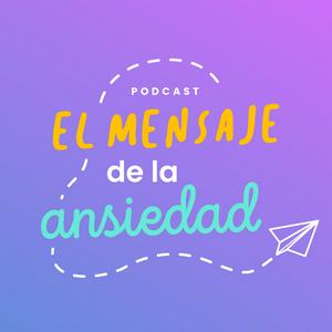 Escucha El mensaje de la ansiedad en la aplicación