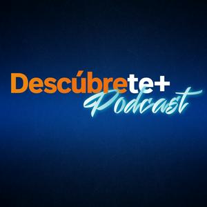 Escucha Descúbrete+ Podcast en la aplicación