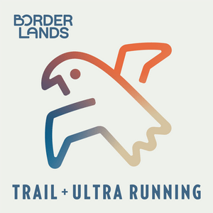 Borderlands Trail (+ Ultra) Running
