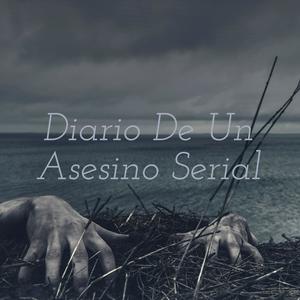 Diario De Un Asesino Serial