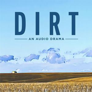 Escucha Dirt - An Audio Drama en la aplicación