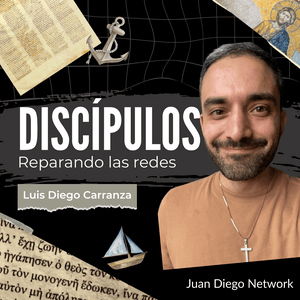 Discípulos: Reparando las redes con Luis Diego Carranza