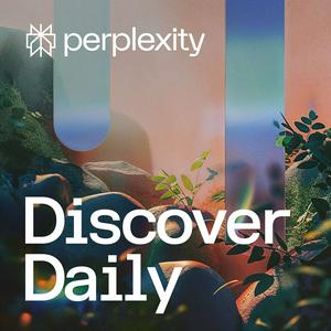 Escucha Discover Daily by Perplexity en la aplicación